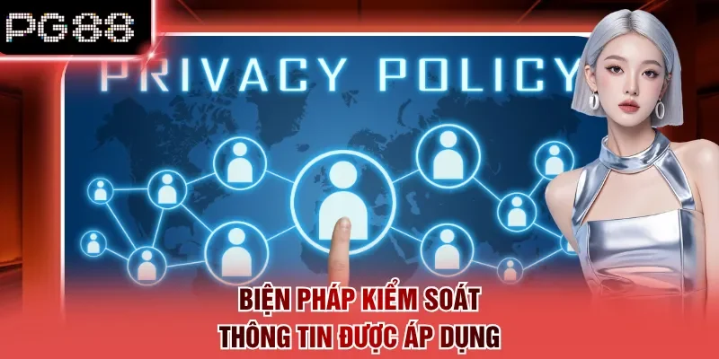 Biện pháp kiểm soát thông tin được áp dụng
