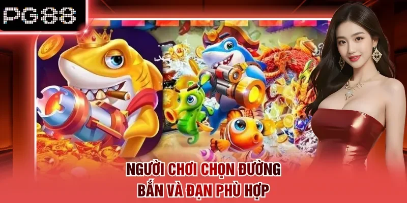 Người chơi chọn đường bắn và đạn phù hợp